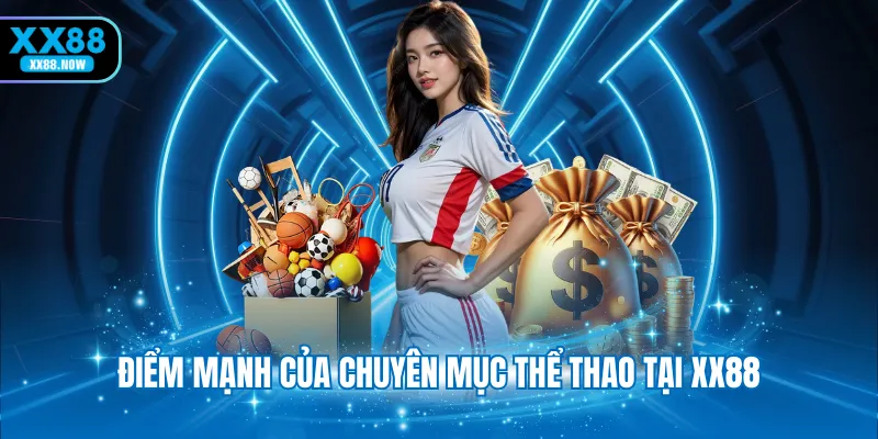 diem-manh-cua-chuyen-muc-the-thao-tai-xx88